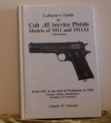 Charles Clawson's Collectors Guide to Colt .45 Service Pistols 3rd Edition - 1 of 1