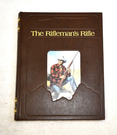 THE RIFLEMAN'S RIFLEbyRoger Rule