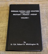 German Pistols & Holsters 1934/1945 Military-Police-NSDAP Volume I - 1 of 8