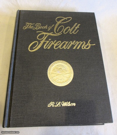 The Book of Colt firearms Hardcover – January 1, 1971 R.L. Wilson - Image 3 of 4