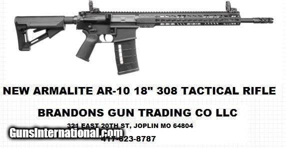 NEW ARMALITE 308 TACTICAL AR-10 RIFLE ITEM # 97752 AR10TAC18