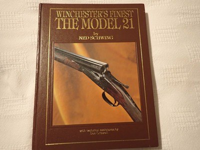 Winchester's Finest The Model 21