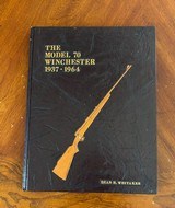 The Winchester Model 70 1937-1964 by Whitaker (signed) - 1 of 3
