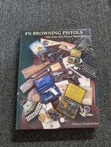 FN BROWNING PISTOLS BY ANTHONY VANDERLINDEN - 1 of 3