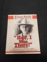 Hell, I was there by Elmer keith *sale pending - 1 of 2