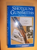 Shotguns and Gunsmiths the Vintage Years by Geoffrey Boothroyd - 1 of 3
