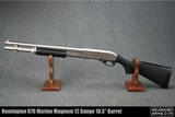 Remington 870 Marine Magnum 12 Gauge 18.5