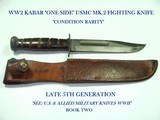 WW2 RARE USMC MK. 2 SCARCE "THIN HANDLE" VARIATION, FIGHTING KNIFE, 5th GENERATION, CONDITION RARITY! MINT! - 1 of 11