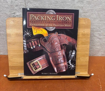 Packing Iron: Gun Leather of the Frontier West, Rattenbury, Richard C., 97809395