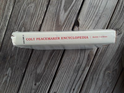 Colt Peacemaker Encyclopedia Volume 2 First Edition Signed - Image 3 of 4