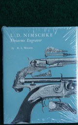 L.D. NIMSCHKE FIREARMS ENGRAVER BOOK BY R.L. WILSON - 1 of 8