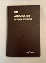 The Winchester Model Twelve 1 of 1000 by George Madis First Ed 1982 Hard Cover - 1 of 7