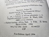 Elephant Hunting in East Equatorial Africa by Arthur R. Neumann - 3 of 3