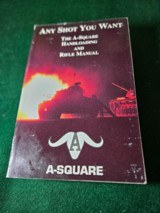 Any Shot You Want, The A-Square Handloading and Rifle Manual - 1 of 5