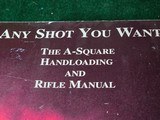 Any Shot You Want, The A-Square Handloading and Rifle Manual - 2 of 5