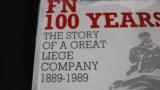 FN 100 YEARS THE STORY OF A GREAT LIEGE COMPANY 1889-1989 BOOK - 2 of 4
