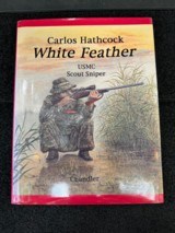 Carlos Hathcock Whitefeather - 1st Edition, signed - 1 of 6