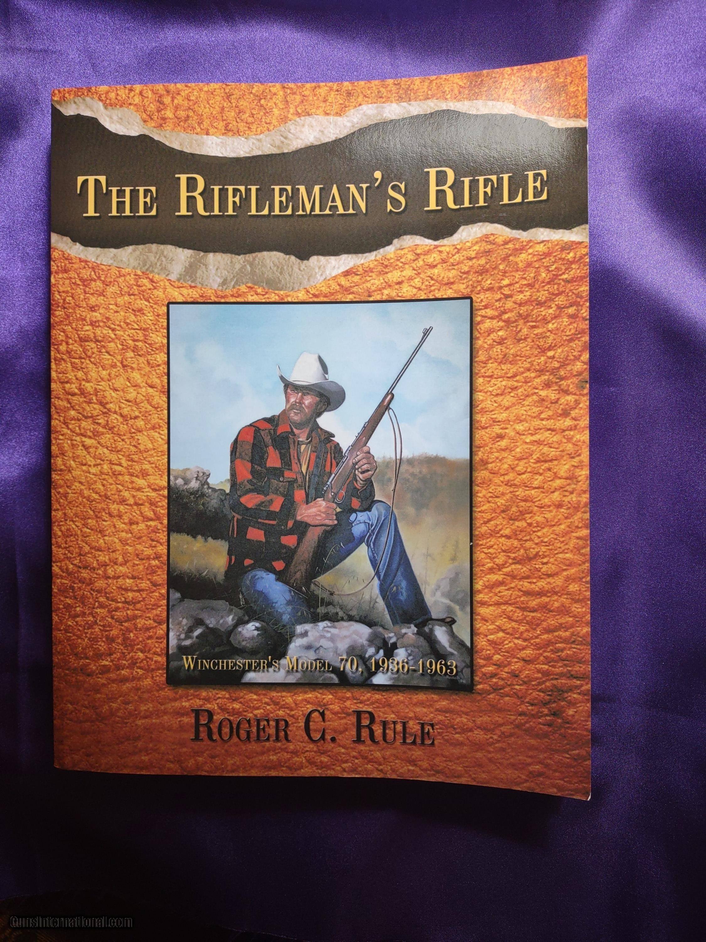 THE RIFLEMAN'S RIFLE by Roger C. Rule