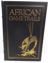 AFRICAN GAME TRAILS by THEODORE ROOSEVELT from COLLECTING TEXAS – REPRINT – COPYRIGHT 1987 - 1 of 4