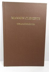 MANNEN CLEMENTS: TEXAS GUNFIGHTER by ROBERT W. STEPHENS from COLLECTING TEXAS – LIMITED EDITION and SIGNED by AUTHOR - 1 of 4