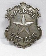 SPECIAL OFFICER BADGE from COLLECTING TEXAS – CIRCA LATE 1800’S – from SAN ANTONIO, TEXAS AREA - 1 of 4