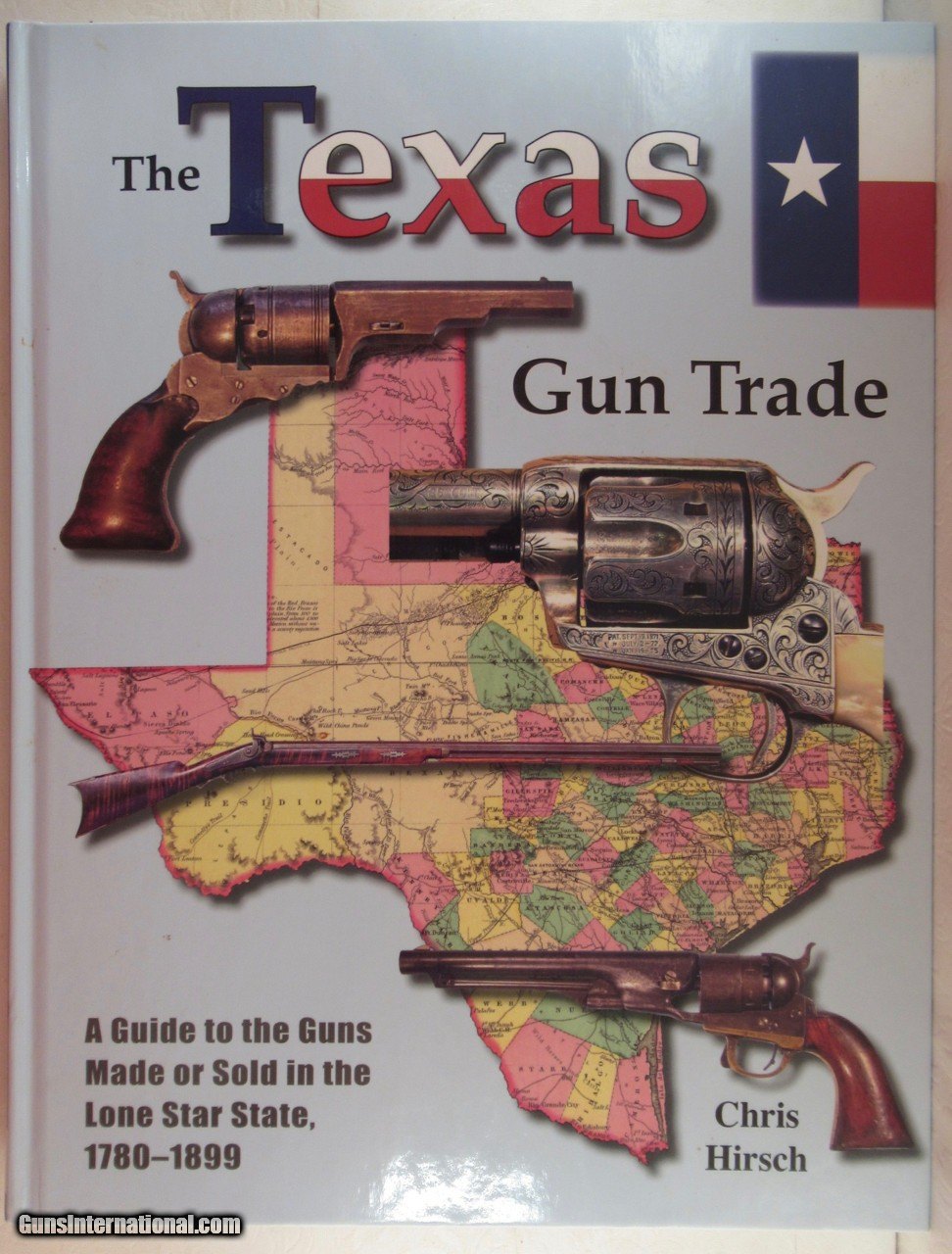 “THE TEXAS GUN TRADE A GUIDE to the GUNS MADE or SOLD in the LONE