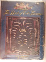 “THE BOOK of COLT FIREARMS” by R.Q. SUTHERLAND and R.L. WILSON from COLLECTING TEXAS – COPYRIGHT 1971 - 1 of 4