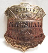 GOLD PLATED DEPUTY U.S. MARSHALL – SOUTHERN DISTRICT OF TEXAS SHIELD BADGE from COLLECTING TEXAS – from the MIKE HESKETT COLLECTION - 1 of 4