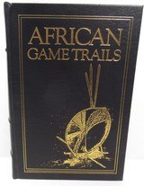 “AFRICAN GAME TRAILS” by THEODORE ROOSEVELT from COLLECTING TEXAS – COPYRIGHT 1987 - 1 of 4