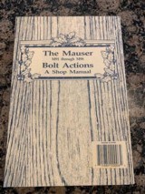The Mauser M91 through M98 Bolt Actions Book. Shop Manual 224 pages - 2 of 8