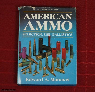 AMERICAN AMMO - SELECTION, USE & BALLISTICS