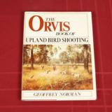 THE ORVIS BOOK OF UPLAND BIRD SHOOTING - 1 of 1