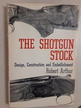 THE SHOTGUN STOCK
DESIGN, CONSTRUCTION AND EMBELLISHMENT