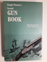 GOUGH THOMAS'S SECOND GUN BOOK - MORE SHOTGUN LORE - 1 of 1