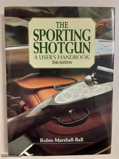 THE SPORTING SHOTGUN - A USER'S HANDBOOK - 2nd EDITION