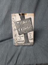 TO HELL WITH FISHING OR HOW TO TELL FISH FROM FISHERMAN - 1 of 1