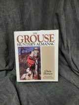 THE GROUSE HUNTERS ALMANAC BY: CHRIS DORSEY