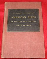 A NATURAL HISTORY OF AMERICAN BIRDS OF EASTERN AND CENTRAL NORTH AMERICA - 2 of 9