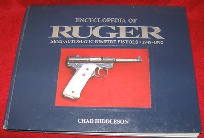 ENCYCLOPEDIA OF RUGER SEMI-AUTOMATIC RIMFIRE PISTOLS