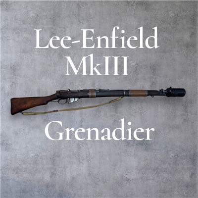 ENFIELD mkIII mk3 Grenadier
.303 BRITISH