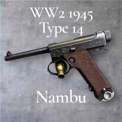TOKYO/KOKURA ARSENAL Type 14 Nambu 1945 WW2 8X22MM NAMBU