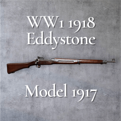 EDDYSTONE 1917 Model 1917 WW1 1918 US Rifle .30-06 SPRG - Image 1 of 14