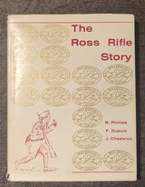 The Ross Rifle Story by Roger F. Phillips, Francis Dupuis, John Chadwick - 1 of 3