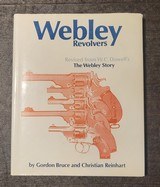 Webley Revolvers - Revised from W.C. Dowell's The Webley Story by Gordon Bruce and Christian Reinhart - 1 of 3