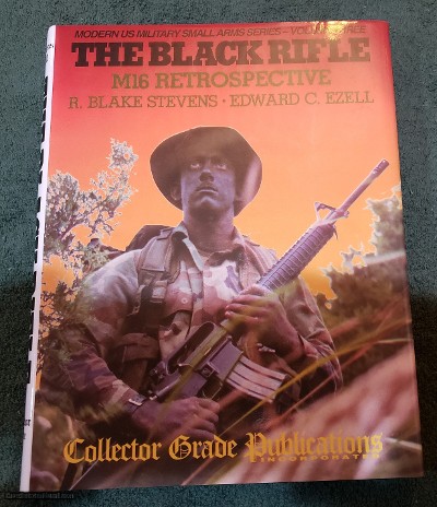 The Black Rifle: M16 Retrospective Hardcover. Second edition.Collectors book.
