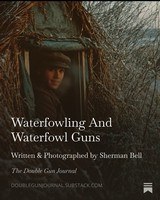 Waterfowling and Waterfowl Guns - From The Double Gun Journal - 1 of 6