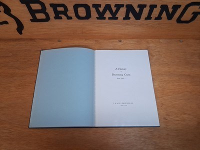 A History of Browning Guns from 1831 – 1st Ed. Hardcover Book - Image 3 of 10