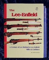 Skennerton - "The Lee Enfield" Hardback Book - Updated to 608 pages - All versions and Marques for almost 100 years - Image 1 of 1