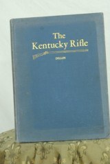 FIRST EDITION - 1924 - THE KENTUCKY RIFLE BY CAPTAIN JOHN G.W. DILLIN - 1 of 5