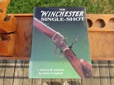 The Winchester Single Shot (Model 1885) Volume 1 by John Campbell - 1 of 20